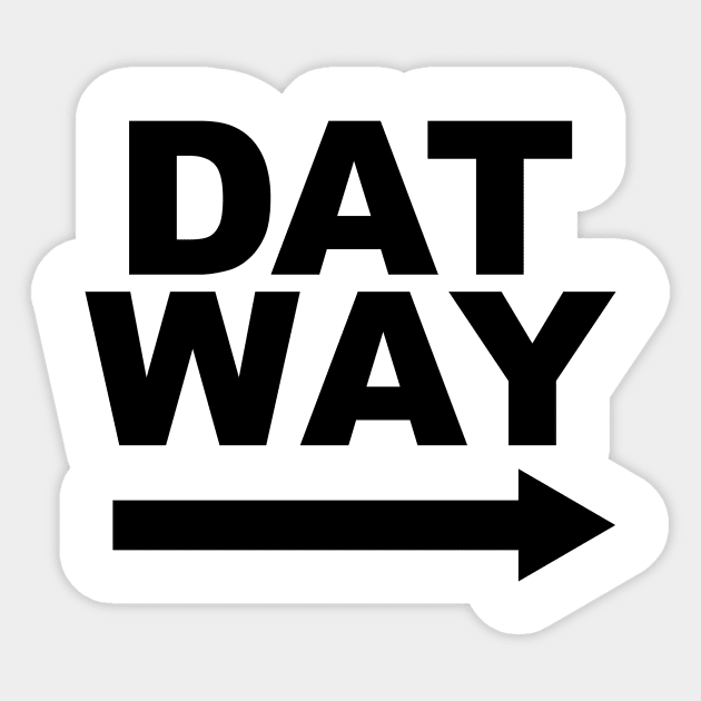 DAT WAY Sticker by Bubblin Brand